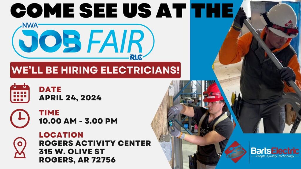 NWA Job Fair Hiring Electricians! Journeymen / Apprentices Barts